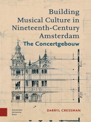 cover image of Building Musical Culture in Nineteenth-Century Amsterdam